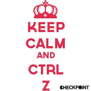 Keep Calm and CTRL Z - Couleur Blanc
