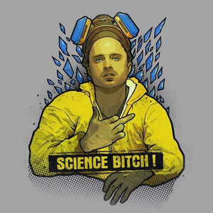 Science Bitch - Jesse Pinkman - Couleur Gris Clair