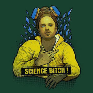 Science Bitch - Jesse Pinkman - Couleur Vert Bouteille