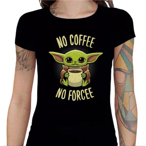 T-shirt Geekette - No Coffee no Forcee - Couleur Noir - Taille S