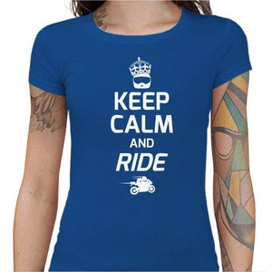 T shirt Motarde - Keep Calm and Ride - Couleur Bleu Royal - Taille S