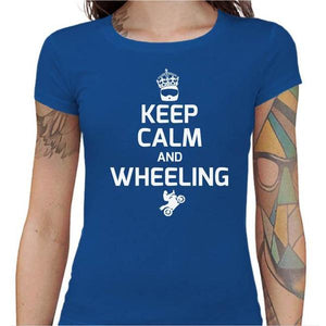 T shirt Motarde - Keep Calm and Wheeling - Couleur Bleu Royal - Taille S