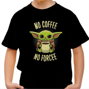 T-shirt enfant geek - No Coffee no Forcee - Couleur Noir - Taille 4 ans