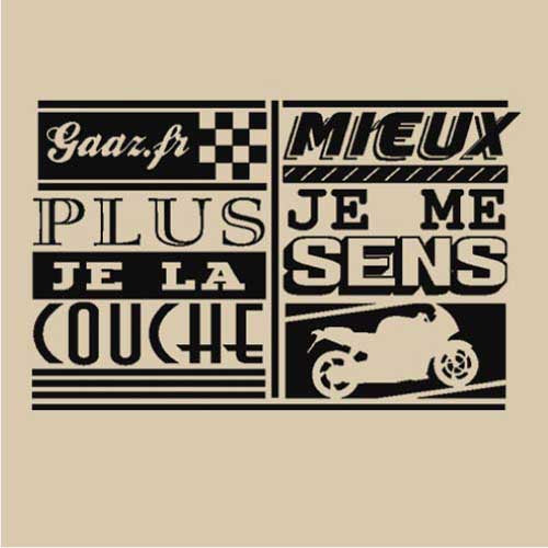 T SHIRT MOTO - Plus je la couche mieux je me sens !