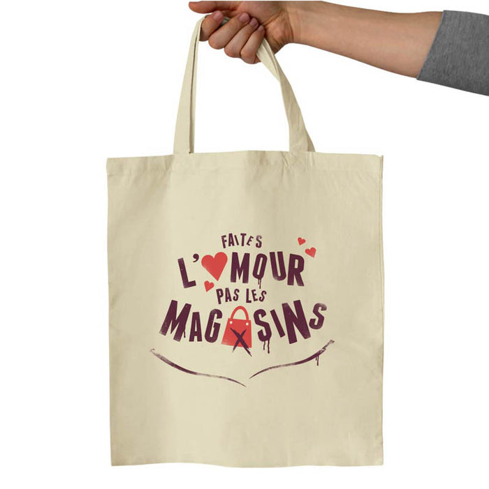 Tote Bag - Faites l'amour pas les magasins