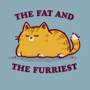 Tshirt Fat and Furriest