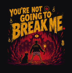 Tshirt Don't Break Me
