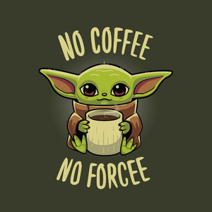 No Coffee no Forcee – Baby Yoda - Couleur Army