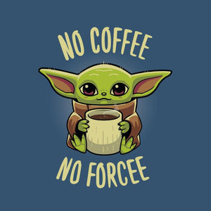 No Coffee no Forcee – Baby Yoda - Couleur Bleu Gris