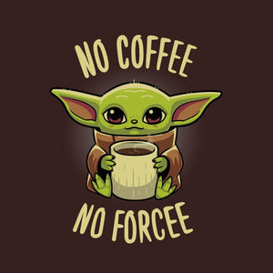 No Coffee no Forcee – Baby Yoda - Couleur Chocolat