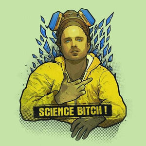 Science Bitch - Jesse Pinkman - Couleur Tilleul