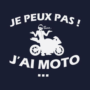 T SHIRT MOTO - Peux pas j'ai Moto ! - Couleur Bleu Nuit