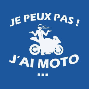 T SHIRT MOTO - Peux pas j'ai Moto ! - Couleur Bleu Royal