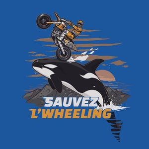 T SHIRT MOTO - Sauvez Wheeling ! - Couleur Bleu Royal
