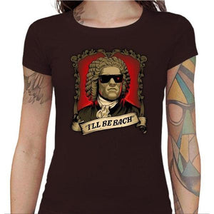 T-shirt Geekette - Be Bach Terminator - Couleur Chocolat - Taille S