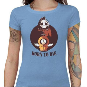 T-shirt Geekette - Born To Die - Couleur Ciel - Taille S
