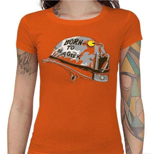 T-shirt Geekette - Born to be a Geek - Couleur Orange - Taille S