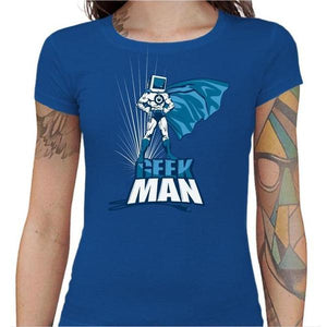 T-shirt Geekette - Geek Man - Couleur Bleu Royal - Taille S