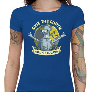 T-shirt Geekette - Kill all Humans - Couleur Bleu Royal - Taille S