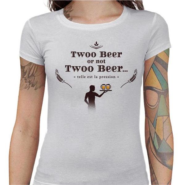 T-shirt Humour femme - Twoo beers