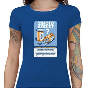 T shirt Motarde - Moto Addict - Couleur Bleu Royal - Taille S