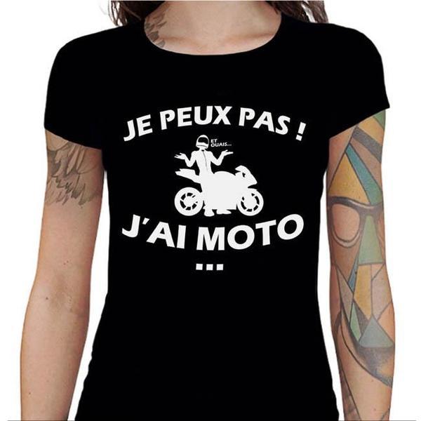 T shirt Motarde - Peux pas j'ai Moto !
