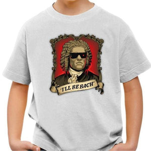 T-shirt enfant geek - Be Bach Terminator - Couleur Blanc - Taille 4 ans