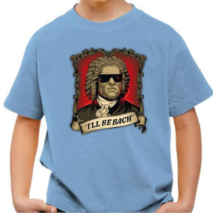 T-shirt enfant geek - Be Bach Terminator - Couleur Ciel - Taille 4 ans