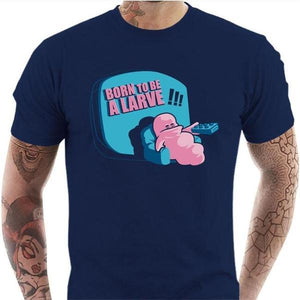 T-shirt geek homme - Born to be a larve ! - Couleur Bleu Nuit - Taille S