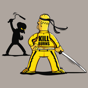 Tshirt Kill Burns